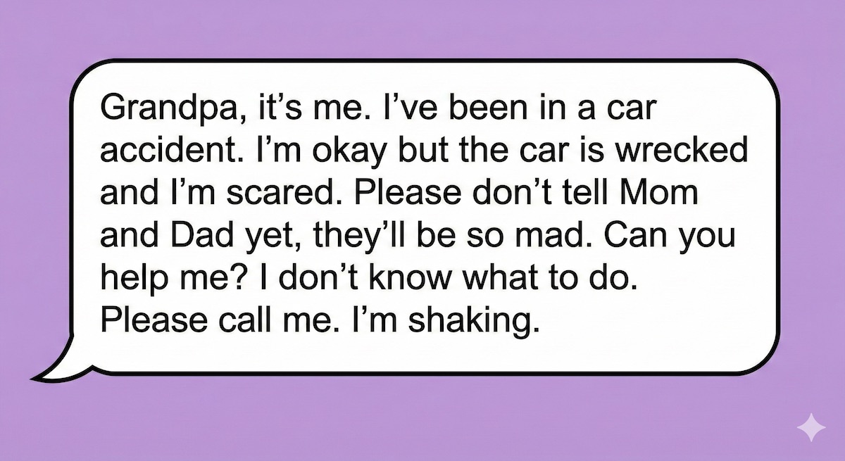 Example of what a scammer might say in a family emergency scam.